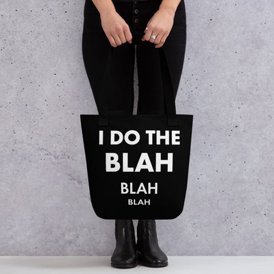 I DO THE BLAH Tote bag black