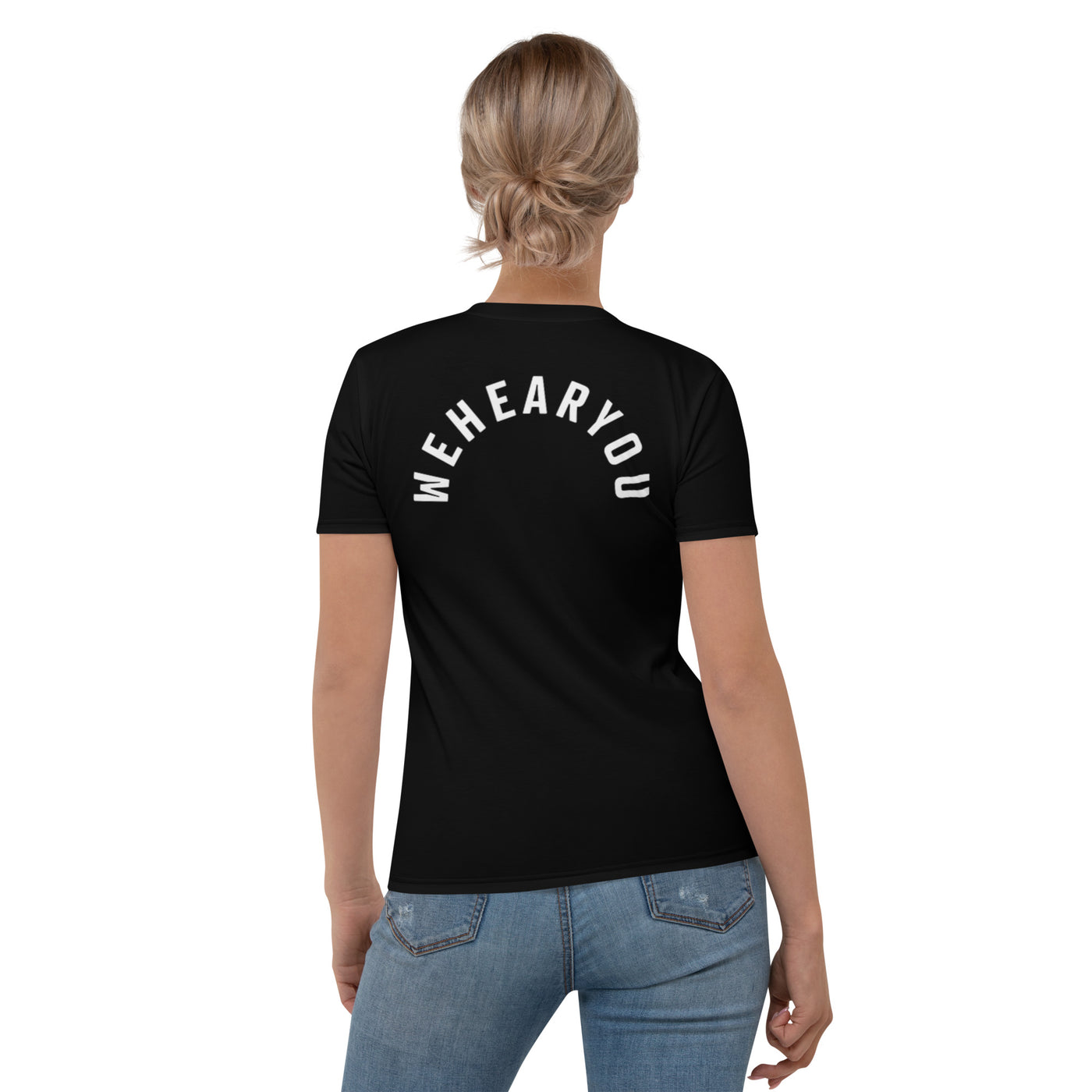 WE HEAR YOU Women's T-shirt