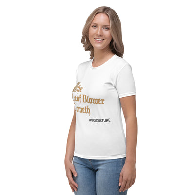 THE LEAF BLOWER COMETH! Women's T-shirt white